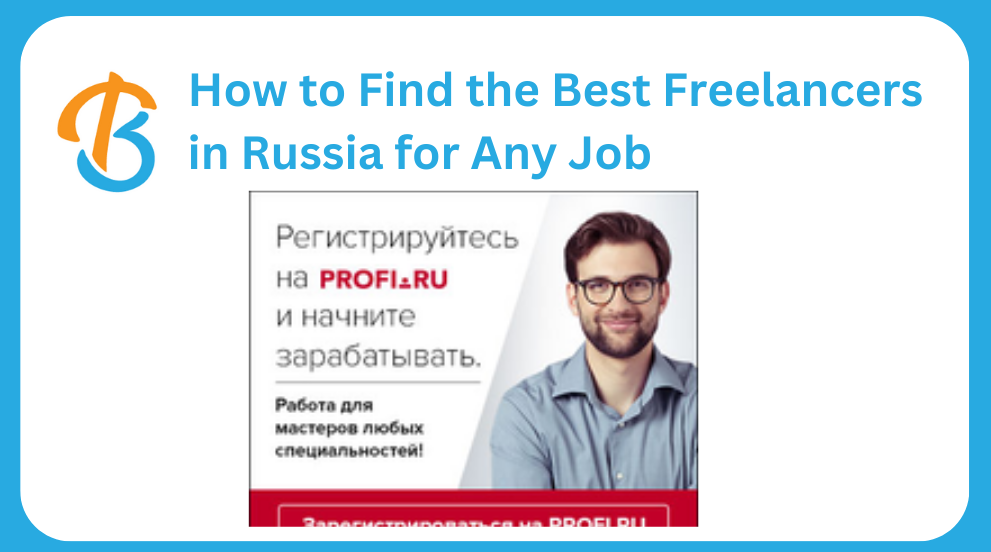 How to Find the Best Freelancers in Russia for Any Job