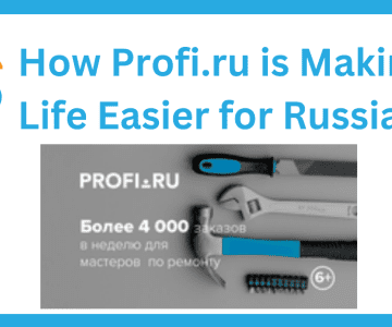 How Profi.ru is Making Life Easier for Russians