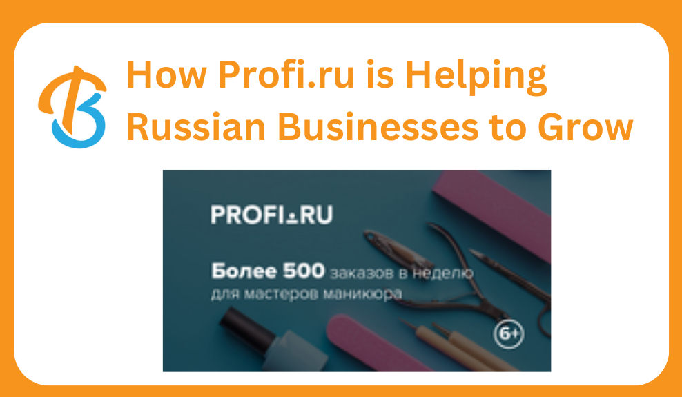 How Profi.ru is Helping Russian Businesses to Grow