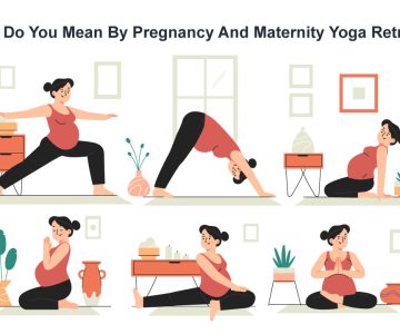 What Do You Mean By Pregnancy And Maternity Yoga Retreats?