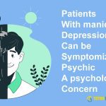 Patients with manic depression can be symptomized as psychic: a psychological concern