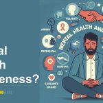 What is Mental Health Awareness